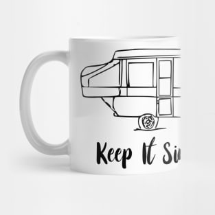 Keep It Simple Pop Up camper Mug